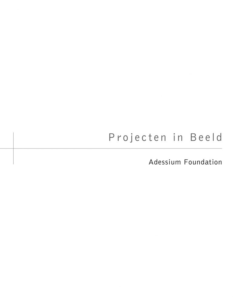 Ontwerp en uitvoering “Projecten in Beeld”; 2011. Fotoboek met activiteiten van partners van de Adessium Foundation.